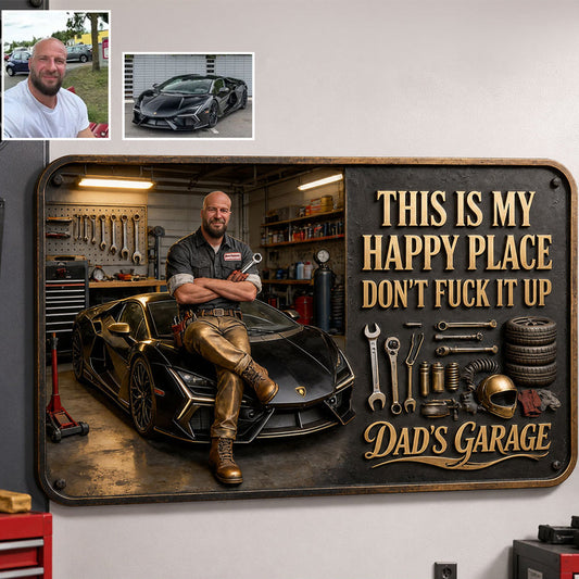 Garage Is My Happy Place - Personalized Garage 3D Printed Cut Metal Sign
