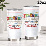 Teaching Is My Ministry - Personalized Teacher Tumbler