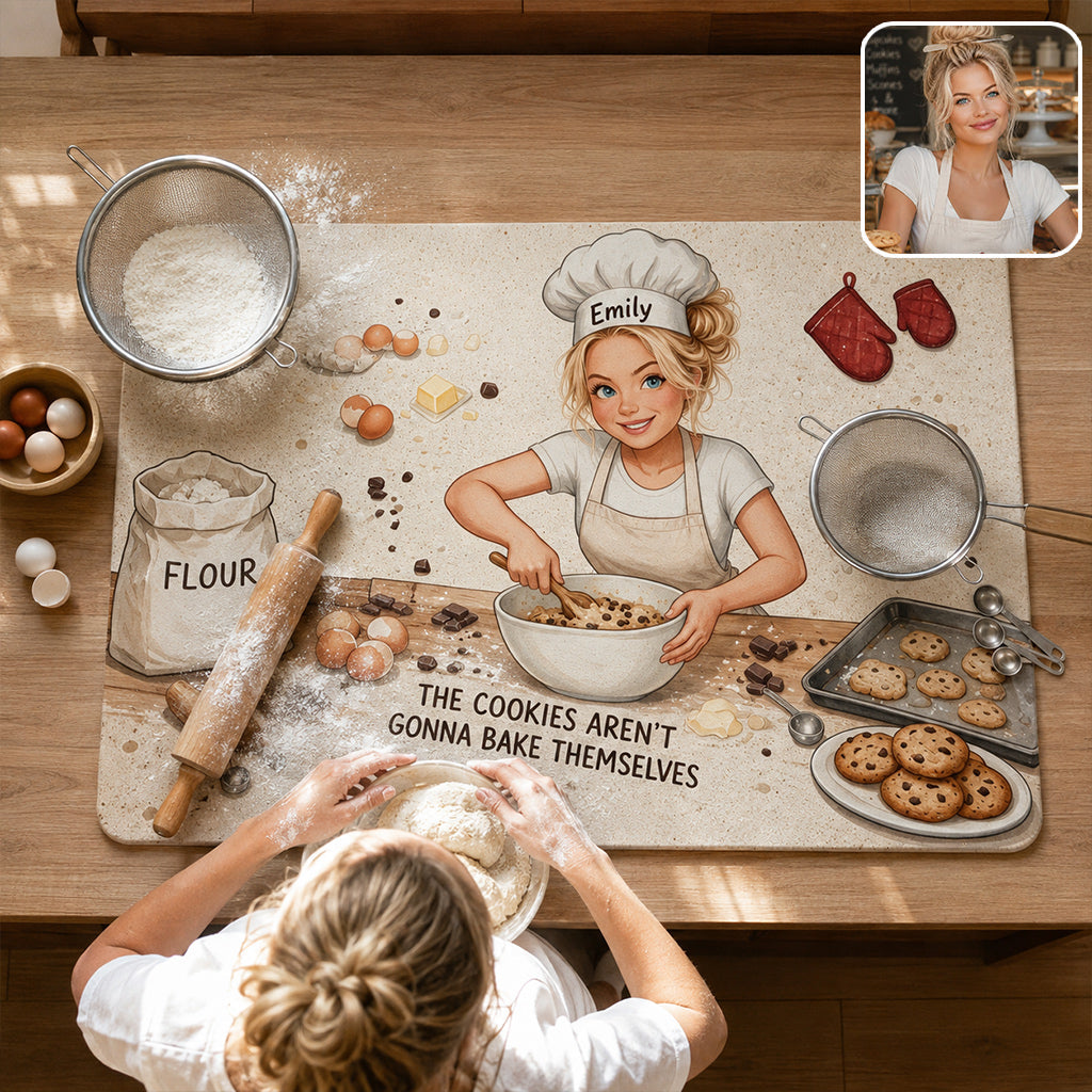 The Cookies Aren't Gonna Bake Themselves - Personalized Baking Drying Mat