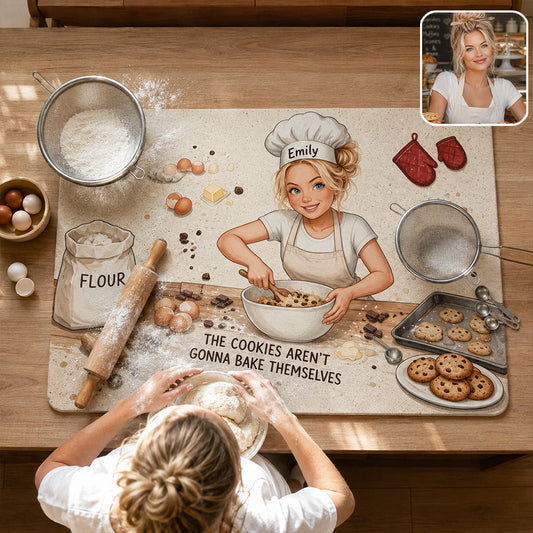 The Cookies Aren't Gonna Bake Themselves - Personalized Baking Drying Mat