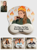 I'm Fine - Personalized Colleague 3D Mouse Pad