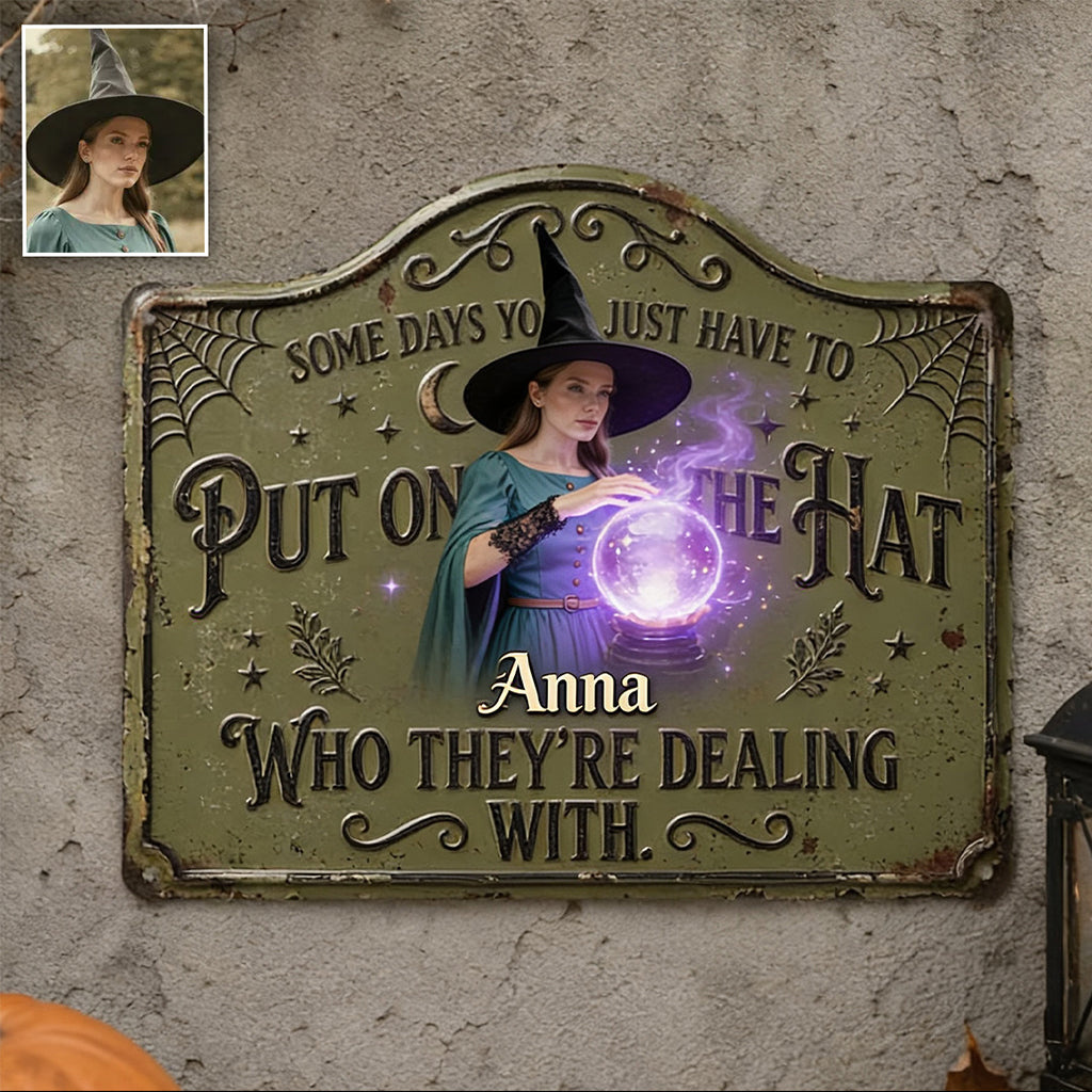 Put On The Hat - Personalized Witch 3D Printed Cut Metal Sign