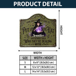 Put On The Hat - Personalized Witch 3D Printed Cut Metal Sign