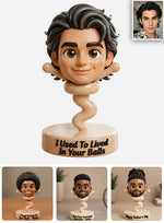Any Photo Used To Lived In Your Balls Funny Gift For Dad - Personalized Father Premium 3D Figurine
