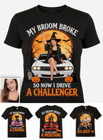 My Broom Broke Funny Halloween - Personalized Car Lover T-shirt And Hoodie