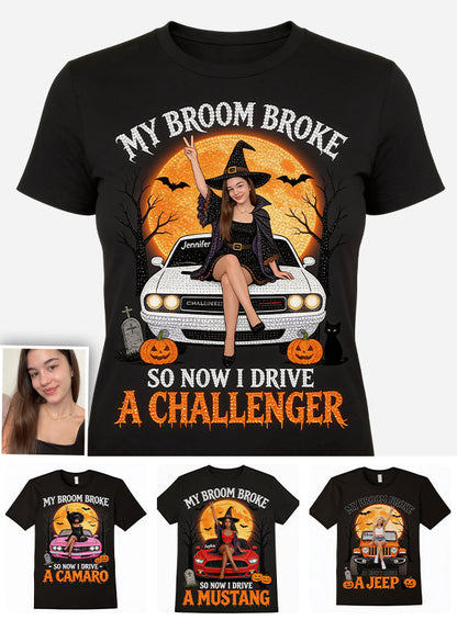 My Broom Broke Funny Halloween - Personalized Car Lover T-shirt And Hoodie