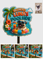 Welcome To My Pool Funny Pet - Personalized Dog 3D Printed Cut Metal Sign