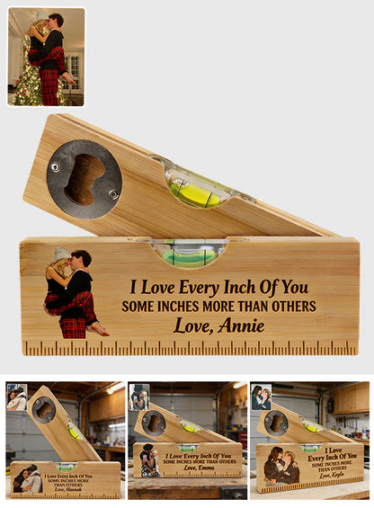 Love Every Inch Of You - Personalized Couple Spirit Level Bottle Opener