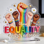 Equality Hurts No One - Personalized LGBT Support 2-Layer Acrylic Freestanding