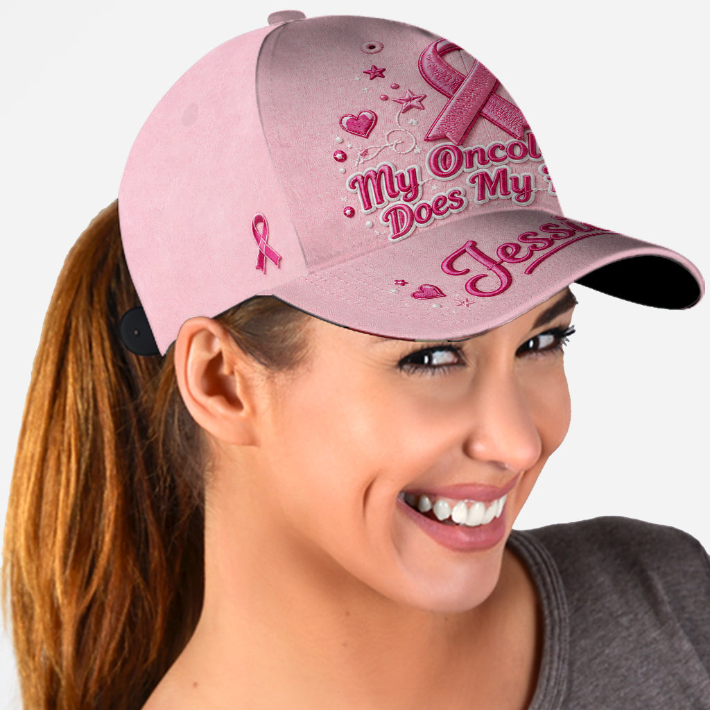 My Oncologist Does My Hair Hat - Personalized Breast Cancer Awareness Classic Cap