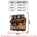 I'll Be In The Backyard - Personalized Whisky LED Light Acrylic Sign