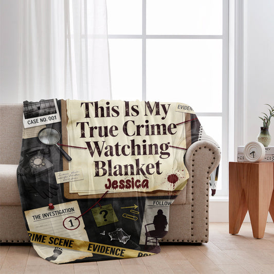 This Is My Watching True Crime Blanket - Personalized True Crime Blanket
