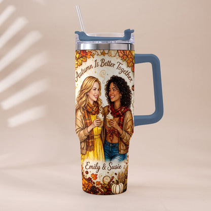 Autumn Is Better Together - Personalized Bestie Tumbler With Handle