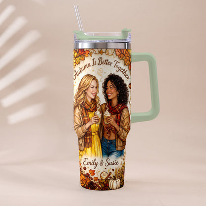 Autumn Is Better Together - Personalized Bestie Tumbler With Handle
