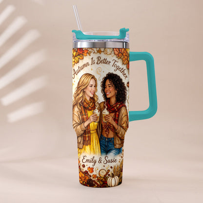 Autumn Is Better Together - Personalized Bestie Tumbler With Handle