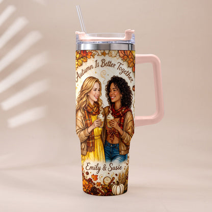 Autumn Is Better Together - Personalized Bestie Tumbler With Handle