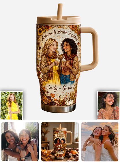 Autumn Is Better Together - Personalized Bestie Tumbler With Handle