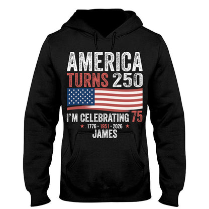USA 250th Anniversary, Birthday Gift - Personalized Birthday T-shirt And Hoodie