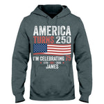 USA 250th Anniversary, Birthday Gift - Personalized Birthday T-shirt And Hoodie