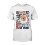Dog Mom In This 4th Of July - Personalized Dog T-shirt And Hoodie
